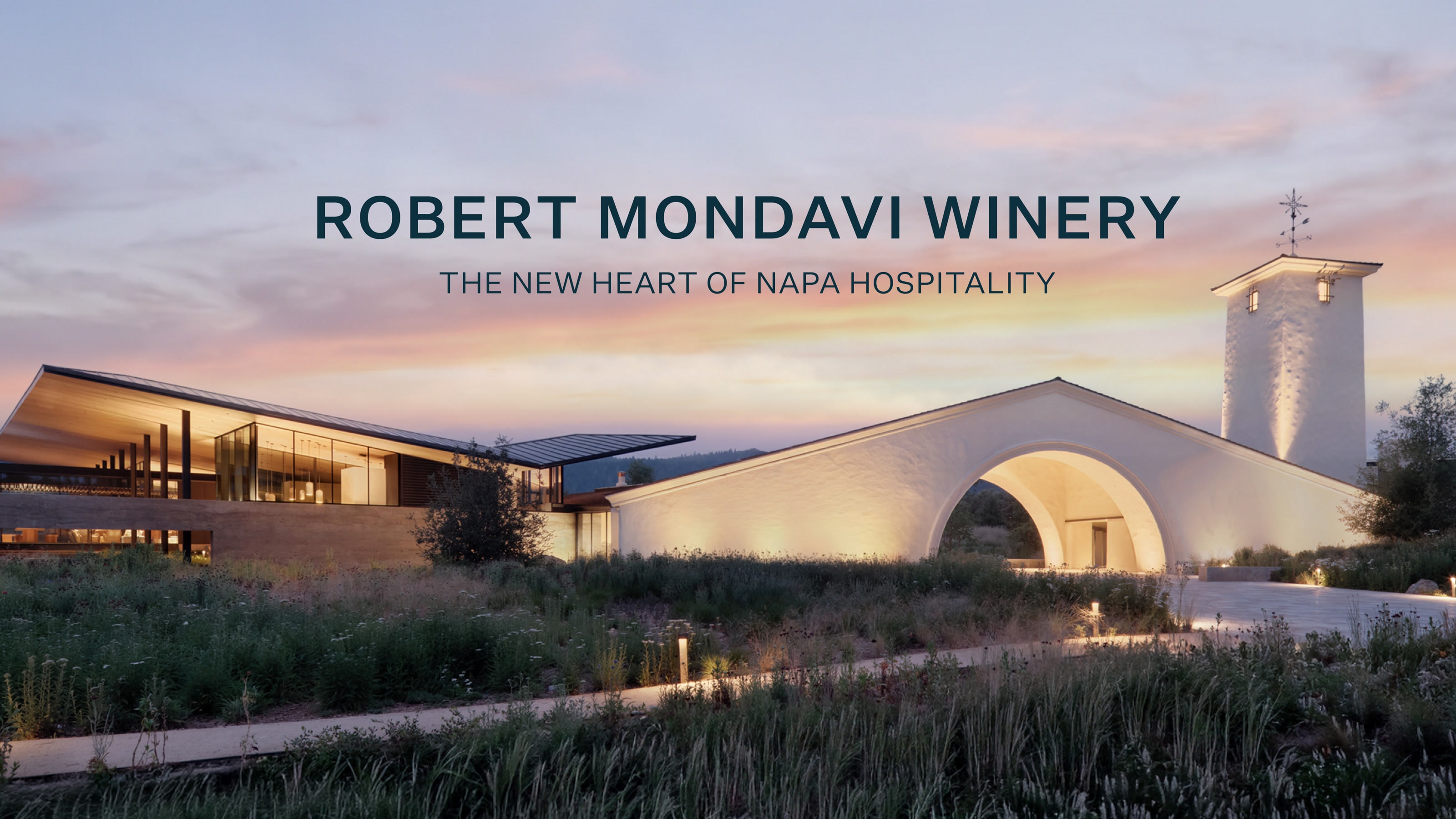 Robert Mondavi Winery at dusk — The New Heart of Napa Hospitality